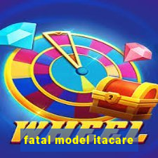 fatal model itacare